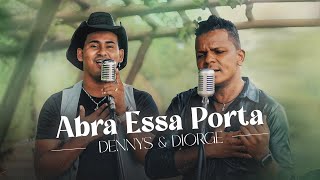 Dennys amp Diorge  Abra Essa Porta Videoclipe [upl. by Gayelord459]