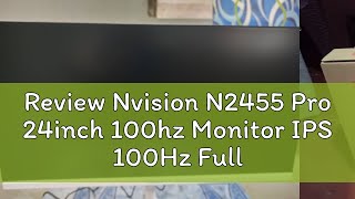 Review Nvision N2455 Pro 24inch 100hz Monitor IPS 100Hz Full HD I Gaming Computer Monitor Display [upl. by Daveda]