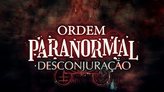 Ordem Paranormal RPG DESCONJURAÇÃO  Teaser [upl. by Odele]