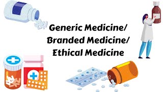 Generic Medicine  Branded Medicine  Ethical Medicine [upl. by Anileh]