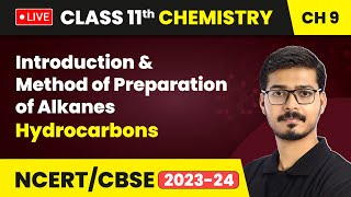 Introduction and Method of Preparation of Alkanes  Hydrocarbons  Class 11 Chemistry Ch 9  LIVE [upl. by Attelahs12]