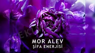 MOR ALEV ŞİFA ENERJİSİ UYUMLAMASI [upl. by Shriner]