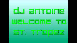 DJ Antoine welcome to St Tropez lyrics HQ HD [upl. by Namien]