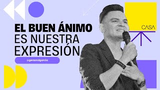 El buen ánimo es nuestra expresión – Gerson García [upl. by Genna]