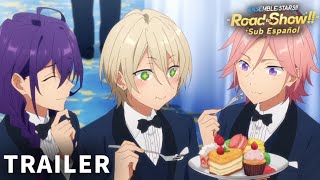 Trailer「Ensemble Stars Road to Show」 sub español Corrección de traducción [upl. by Nonac309]