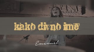 EMANUEL  KAKO DIVNO IME OFFICIAL VIDEO [upl. by Peednama]