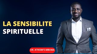 La Sensibilité Spirituelle  Dr Athoms Mbuma [upl. by Pasia]