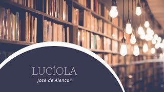 Lucíola  José de Alencar Audiolivro [upl. by Bright]