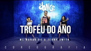 Troféu do Ano  MC Nando DK amp Jerry Smith  FitDance TV Coreografia Dance Video [upl. by Kennett175]