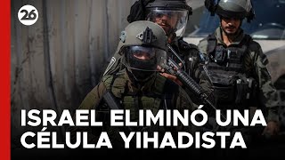 MEDIO ORIENTE  Israel eliminó una célula yihadista [upl. by Kenny]