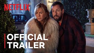 Murder Mystery 2  Official Trailer  Netflix [upl. by Warwick]