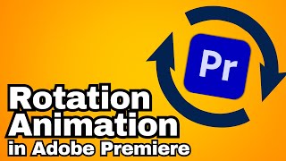 How to do a Rotation Animation in Adobe Premiere Pro CC  Adobe Tutorial [upl. by Mroz]