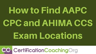 How to Find AAPC CPC and AHIMA CCS Exam Locations [upl. by Howzell]