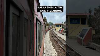 KALKA SHIMLA TOY TRAIN JOURNEY in VISTADOME COACH  MOUNTAIN RAILWAYS OF INDIA shorts shimla [upl. by Aiekram]