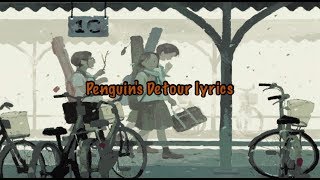 Penguin’s Detour  KanRomEng Lyrics [upl. by Deanna]