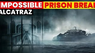 The Alcatraz Escape Boldest prison break in History  How three men escaped the inescapable prison [upl. by Nauht7]