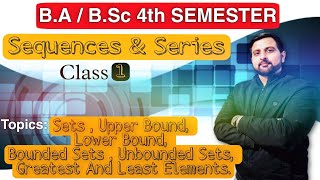 01 Sets Bounded amp Unbounded sets upper amp lower bound  Sequences amp Series BABSc 4th Semester [upl. by Jonme551]