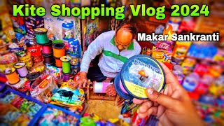 Kite Shopping 2024 Kite Flying Makar Sankranti Uttarayan Basant Lohri Patang Mono Kite Manja Unbox [upl. by Airetnahs]