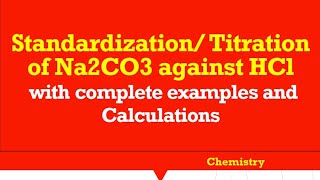 Standardization Titration of HCl against Na2CO3 with complete examples and solutions [upl. by Mott]