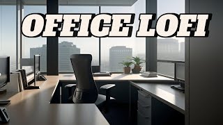 Work Office Lofi Beats for Focus 📂 Chill Lofi Hip Hop Music [upl. by Graaf404]