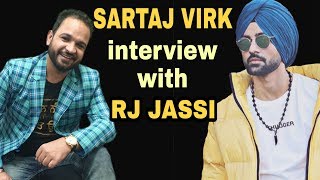 SARTAJ VIRK  RJ JASSI  INTERVIEW  GORIYAN GALLAN  CHANNA [upl. by Dyson]