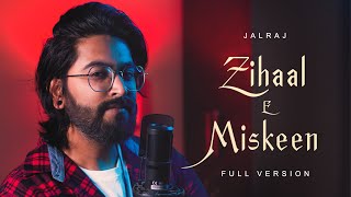 ZihaalEMiskeen Full Version  JalRaj  Viral Songs 2023 [upl. by Dexter]