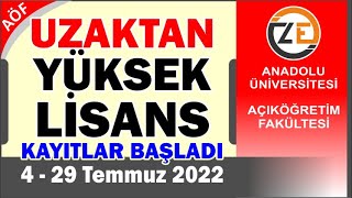 AÖF Uzaktan Tezsiz Yüksek Lisans Başvurusu Nasıl Yapılır 2022 Güz Dönemi 4 29 Temmuz [upl. by Ardnasella765]