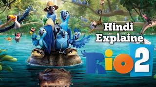 Rio 2 Animated Hollywood Movie Hindi Explained  Movie Explaine [upl. by Aurore919]