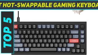 5 Best HotSwappable Gaming Keyboards in 2024 [upl. by Yendahc]