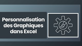 Personnalisation des Graphiques dans Excel [upl. by Ailuj]