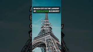 🏙️🌍👥 Geography Trivia What’s Europe’s Most Populous City geography geographyquiz facts quiz [upl. by Ait]