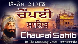 Chaupai Sahib 21 Path Nitnem  Vol 126  Chaupai Fast  Chaupai Path Full  Bhai Avtar Singh [upl. by Uranie]