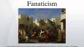 Fanaticism [upl. by Gib]