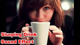 Slurping Drink Sounds Drinking Noises  Film amp Sound Effects No Copyright [upl. by Isabea]