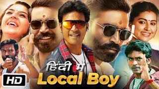 Local Boy Full Movie in Hindi Dubbed  Dhanush  Sneha  Mehreen Pirzada  Story Explanation [upl. by Tenaj]