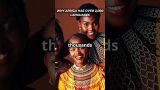 Why Africa Has Over 2000 Languages🌍 Amazing Africa africafacts africa africanwonders shorts [upl. by Jos18]