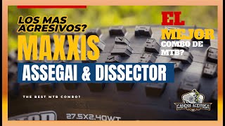 REVIEW  Cubiertas MAXXIS Dissector y ASSEGAI 🔥🤘 [upl. by Nnyliak]