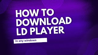 How to download the Ld player in any windows easily [upl. by Eceinal251]