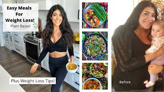 Easy Meals For Maximum Weight Loss Plus Weight Loss Tips  The Starch Solution  Plant Based [upl. by Zalucki]