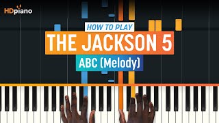 How to Play quotABCquot by The Jackson Melody  HDpiano Part 1 Piano Tutorial [upl. by Vidovic]