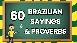 60 Popular Brazilian Portuguese Sayings amp Proverbs [upl. by Aurita]