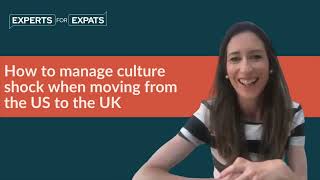 How To Manage Culture Shock When Moving From The US To The UK  Experts for Expats [upl. by Bohs]