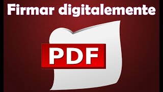 Como firmar digitalmente un PDF o como hacer firma digital en PDF [upl. by Roeser]