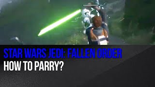 Star Wars Jedi Fallen Order  How to parry [upl. by Benia]