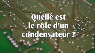 Quelle est le rôle dun condensateur [upl. by Adnorrehs]