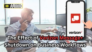 The Effect of Verizon Message Shutdown on Business Workflows [upl. by Rhona726]