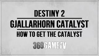 Destiny 2 Gjallarhorn Catalyst Guide  Tutorial  Solution – How to Get the Gjallarhorn Catalyst [upl. by Gmur]