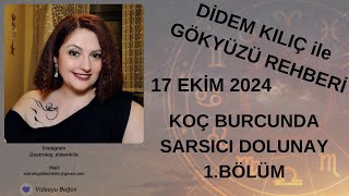 17 EKİM 2024💙KOÇ BURCUNDA SARSICI DOLUNAY 1BÖLÜM💙Gökyüzü Rehberi [upl. by Yelad859]