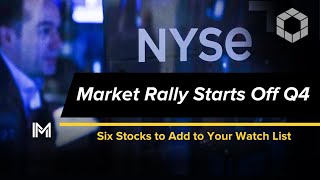 Market Rally Starts Off Q4 – Six Stocks to Add to Your Watch List  Making Money With Matt McCall [upl. by Nomra]