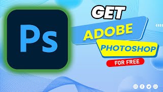 How to get Adobe Photoshop for FREE 2024 [upl. by Marni]